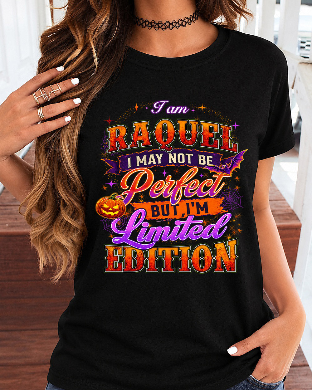RAQUEL TT40 Personalized Shirt – I May Not Be Perfect, But product image 8